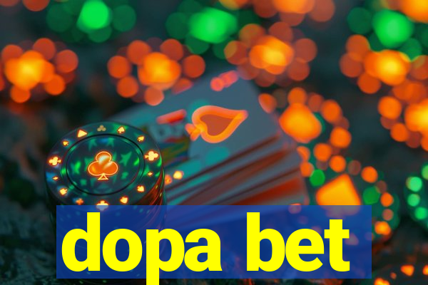 dopa bet